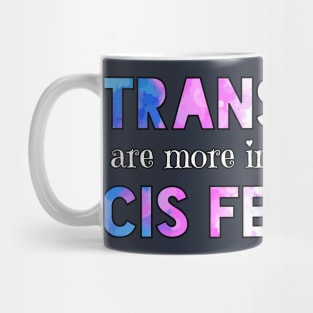 Trans Lives Are More Important Than Cis Feelings Mug